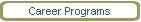 Career Programs